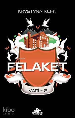  Felaket Vadi 2 | Krystyna Kuhn | Firuzan Gürbüz | Pegasus Yayıncılık | 9786055289577 | 