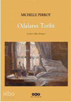  Odaların Tarihi | Odaların Tarihi | Michelle Perrot | Michelle Perrot | Yapı Kredi Yayınları ( YKY ) | 9789750824210 