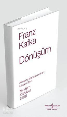  Dönüşüm (Ciltli) | Dönüşüm (Ciltli) | Franz Kafka | Gülperi Sert | Türkiye İş Bankası Kültür Yayınları | 9786053609315 