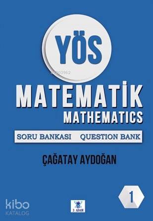  YÖS Matematik Soru Bankası 1 | YÖS Matematik Soru Bankası 1 | Çağatay Aydoğan | 3 Adam Yayınları | 9786059099042 