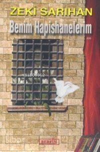  Benim Hapishanelerim | Zeki Sarıhan | Berfin Yayınları | 9789756680575 | 