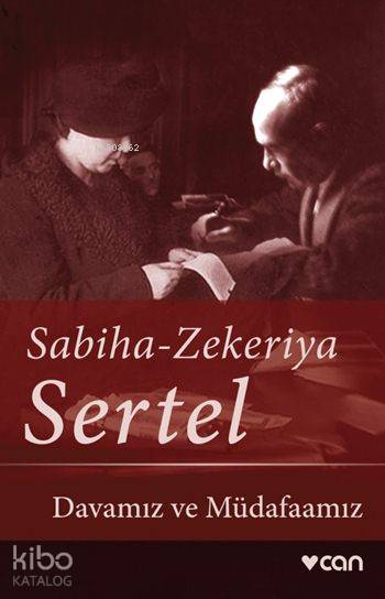 Davamız ve Müdafaamız | Zekeriya SertelSabiha Sertel | Sabiha Sertel | Zekeriya Sertel | Can Yayınları | 9789750727344 | 