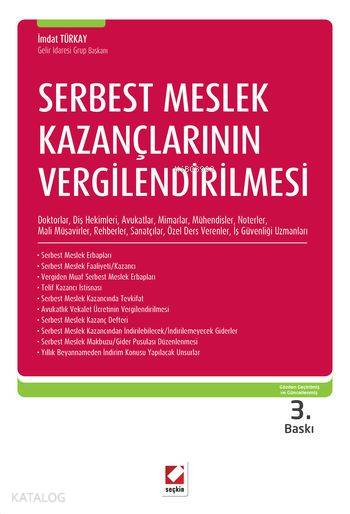  Serbest Meslek Kazançlarının Vergilendirilmesi | İmdat Türkay | Seçkin Yayıncılık | 9789750234651 | 
