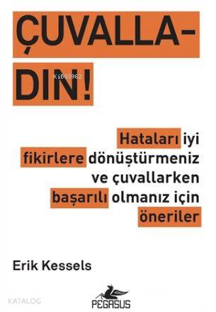  Çuvalladın | İbrahim Şener | Tüvana Zararsız | Pınar Yıldız | Erik Kessels | Pegasus Yayıncılık | 9786052991442 | 
