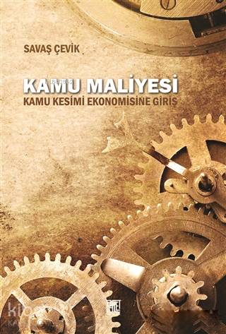  Kamu Maliyesi Kamu Kesimi Ekonomisine Giriş | Savaş Çevik | Palet Yayınları | 9786059269414 | 