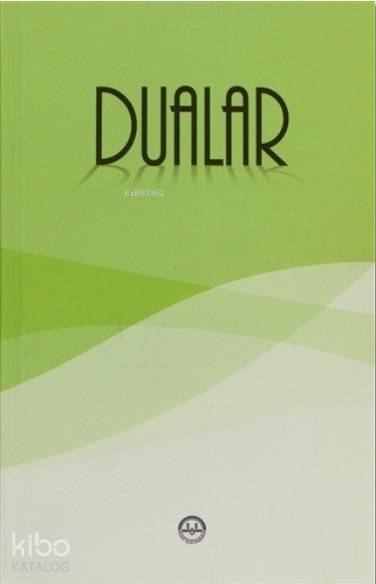  Dualar | İsmail KaragözYaşar YiğitMuhlis AkarZafer KoçBahattin Akbaş | İsmail Karagöz | Emre Yıldız | İsmail Derin | Diyanet İşleri Başkanlığı | 9789751939500 | 