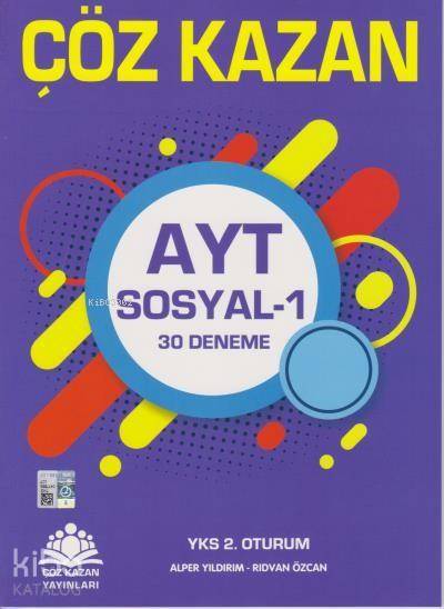  AYT Sosyal 1 Tamamı Video Çözümlü 30 Deneme 2 Oturum | AYT Sosyal 1 Tamamı Video Çözümlü 30 Deneme 2 Oturum | Alper YıldırımRıdvan Özcan | Çöz Kazan Yayınları (Hazırlık) | 9786056827969 