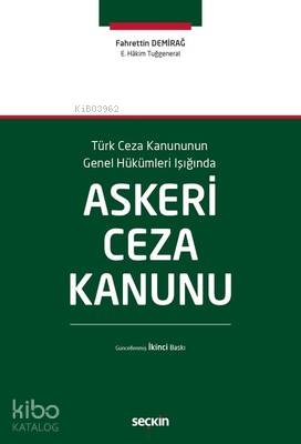  Askeri Ceza Kanunu | Askeri Ceza Kanunu | Fahrettin Demirağ | Seçkin Yayıncılık | 9789750248511 