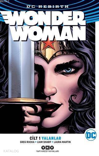  Wonder Woman Cilt 1 Yalanlar (Rebirth) | Wonder Woman Cilt 1 Yalanlar (Rebirth) | Greg Rucka | Anıl Bilge | Liam Sharp | Yapı Kredi Yayınları ( YKY ) | 9789750843334 