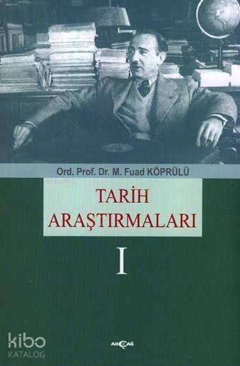  Tarih Araştırmaları 1 | Mehmet Fuad Köprülü | Akçağ Basım Yayım Pazarlama | 9789753387903 | 