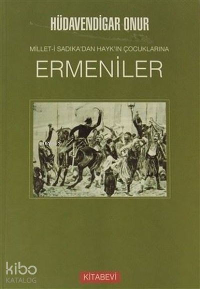 Millet-i Sadıka'dan Hayk'ın Çocuklarına Ermeniler