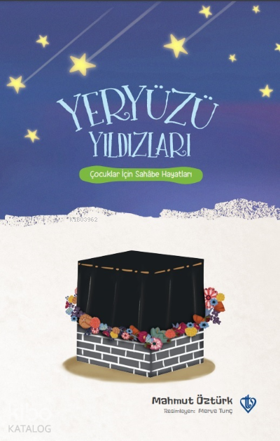  Yeryüzü Yıldızları Çocuklar İçin Sahabe Hayatları | Yeryüzü Yıldızları Çocuklar İçin Sahabe Hayatları | Mahmut Öztürk | Türkiye Diyanet Vakfı Yayınları | 9786258023244 