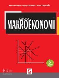  Makroekonomi | Makroekonomi | Kemal Yıldırım | Doğan Karaman | Murat Taşdemir | Kemal YıldırımMurat TaşdemirDoğan Karaman | Seçkin Yayıncılık | 9789750202636 