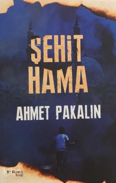  Şehit Hama | Şehit Hama | Ahmet Pakalın | Renk Yayınları | 9786057341914 