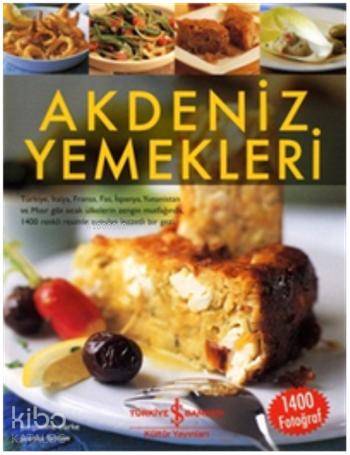 Akdeniz Yemekleri (Ciltli) | Akdeniz Yemekleri (Ciltli) | Jacqueline Clarke | Joanna Farrow | Jacqueline ClarkeJoanna Farrow | Sinan Ezber | Türkiye İş Bankası Kültür Yayınları | 9789944880817 
