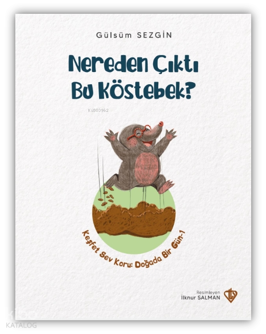 Nereden Çıktı Bu Köstebek