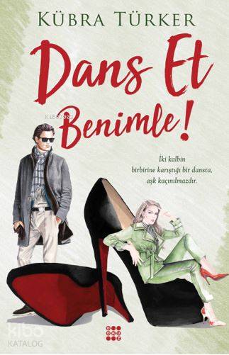  Dans Et Benimle | Kübra Türker | Gizem Ulaş | Ayhan Aslan | Dokuz Yayınları | 9786052050316 | 