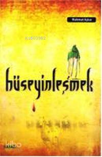  Hüseyinleşmek | Mahmut Aşkar | Toprak Kitap | 9789754734775 