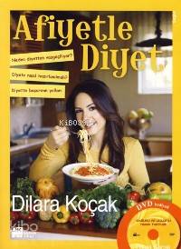  Afiyetle Diyet (Dvd Ekli) | Afiyetle Diyet (Dvd Ekli) | Dilara Koçak | Doğan Kitap | 9786051112015 