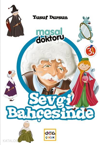  Masal Doktoru Sevgi Bahçesinde | Yusuf Dursun | Nar Yayınları | 9786054047666 | 