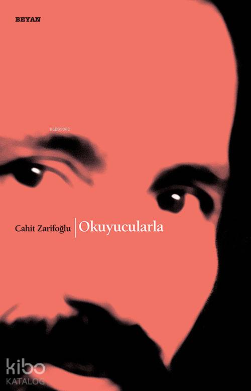  Okuyucularla | Okuyucularla | Cahit Zarifoğlu | Beyan Yayınları | 9789754734812 