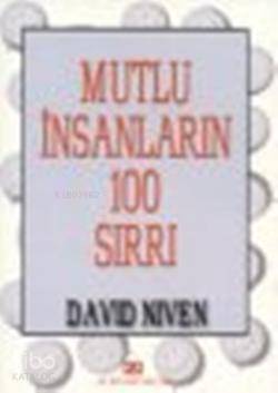  Mutlu İnsanların 100 Sırrı | Mutlu İnsanların 100 Sırrı | David Niven | Zuhal Yeke | Altın Kitaplar | 9789752102026 