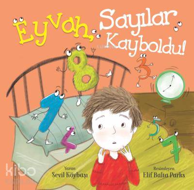  Eyvah Sayılar Kayboldu | Eyvah Sayılar Kayboldu | Elif Balta Parks | Sevil Köybaşı | Perihan Cengiz | Esma Bahar Mete | Martı Çocuk Yayınları | 9786051868134 