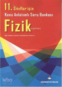 11. Sınıflar İçin Konu Anlatımlı Soru Bankası Fizik