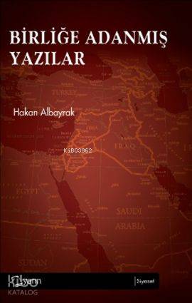  Birliğe Adanmış Yazılar | Hakan Albayrak | Yarın Yayınları | 9786054195565 | 