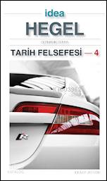  Tarih Felsefesi 4 Germanik Dünya | Georg Wilhelm Friedrich Hegel | İdea Yayınevi | 9772146353005 | 