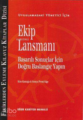 Ekip Lansmanı; Uygulamadaki Yönetici İçin