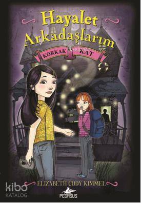  Hayalet Arkadaşlarım 2 Korkak Kat | Elizabeth Cody Kimmel | Pegasus Yayıncılık | 9786055289393 | 
