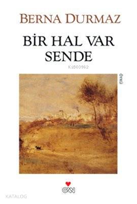  Bir Hal Var Sende | Berna Durmaz | Can Yayınları | 9789750715198 | 