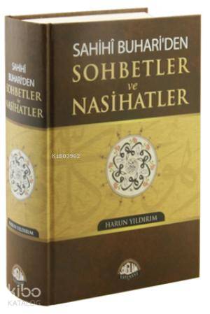  Sahihi Buhariden Sohbetler ve Nasihatler | Sahihi Buhariden Sohbetler ve Nasihatler | Harun Yıldırım | Sağlam Yayınevi | 9789759180805 