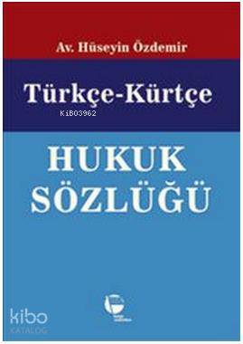  Türkçe Kürtçe Hukuk Sözlüğü | Hüseyin Özdemir | Belge Yayınları | 9789753443623 | 