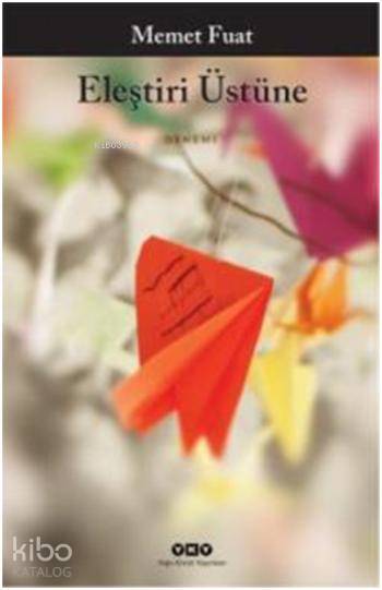  Eleştiri Üstüne | Eleştiri Üstüne | Memet Fuat | Yapı Kredi Yayınları ( YKY ) | 9789750829161 