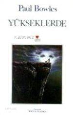  Yükseklerde | Paul Bowles | İlknur Özdemir | Can Yayınları | 9789755106540 | 