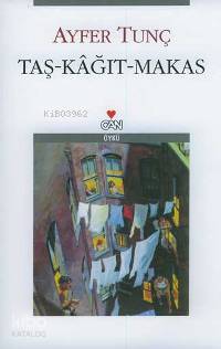  Taş Kağıt Makas | Ayfer Tunç | Can Yayınları | 9789750705564 | 