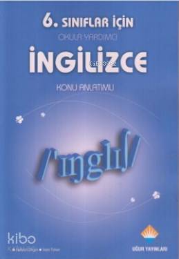 6. Sınıflar İçin İngilizce Okula Yardımcı - Konu Anlatımlı