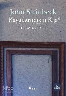  Kaygılarımızın Kışı | John Steinbeck | Berrak Göçer | Sel Yayıncılık | 9789755706863 | 