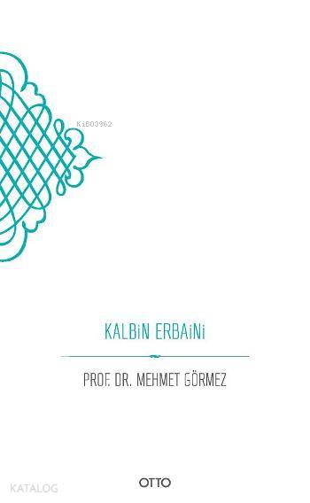  Kalbin Erbaini | Kalbin Erbaini | Mehmet Görmez | Otto Yayınları | 9786054696451 