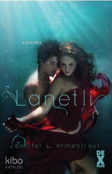  Lanetli | Jennifer L Armentrout | Aslı Dağlı | Dex Kitap | 9786050930078 | 