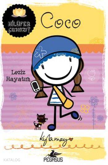  Coco Leziz Hayatım Nilüfer Çıkmazı Serisi | Serpil Tütüncü | Cansu Gümüş | Pınar Yıldız | Didem Rauf | Kyla May | Pegasus Yayıncılık | 9786053434924 | 