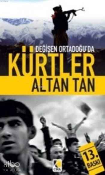  Değişen Ortadoğuda Kürtler | Değişen Ortadoğuda Kürtler | Altan Tan | Metin Aydost | Hasan Güler | Çıra Yayınları | 9789756353394 