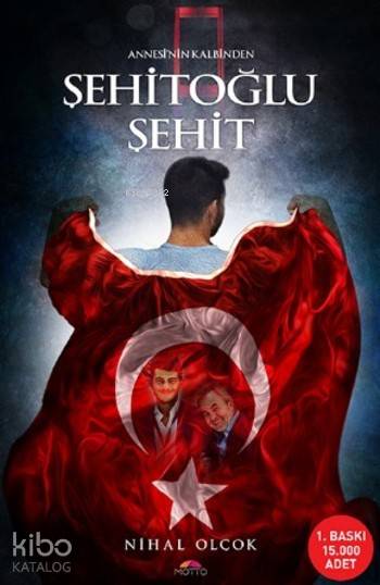 Şehitoğlu Şehit; Annesi'nin Kalbinden