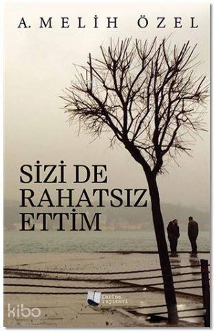  Sizi De Rahatsız Ettim | Sizi De Rahatsız Ettim | A Melih Özel | Karina Kitap | 9786059352703 
