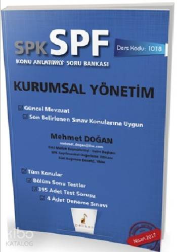  SPK SPF Kurumsal Yönetim Konu Anlatımlı Soru Bankası 1018 | SPK SPF Kurumsal Yönetim Konu Anlatımlı Soru Bankası 1018 | Mehmet Doğan | Pelikan Yayınevi | 9789752428232 
