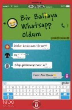  Bir Baltaya Whatsapp Oldum | Mine Sota | Genç Timaş | 9786050826876 | 