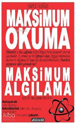  Maksimum Okuma Maksimum Algılama | Maksimum Okuma Maksimum Algılama | Çiğdem Aktepe | Yusuf Aydın | İbrahim Özbay | Simge Filoğlu | Dolce Vita Yayınları | 9786059789233 
