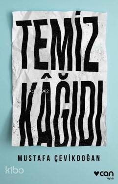  Temiz Kağıdı | Mustafa Çevikdoğan | Can Yayınları | 9789750736360 | 